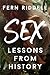 Sex: Lessons From History