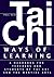 Ways of Learning: A Handbook For Teachers And Students Of The Martial Arts