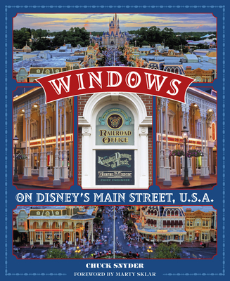 Windows on Disney's Main Street, U.S.A.: Stories of the Talented People Honored at the Disney Parks (Hardcover)
