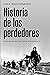 Historia de los perdedores: De los neandertales a las víctimas de la globalización (NO FICCIÓN) (Spanish Edition)