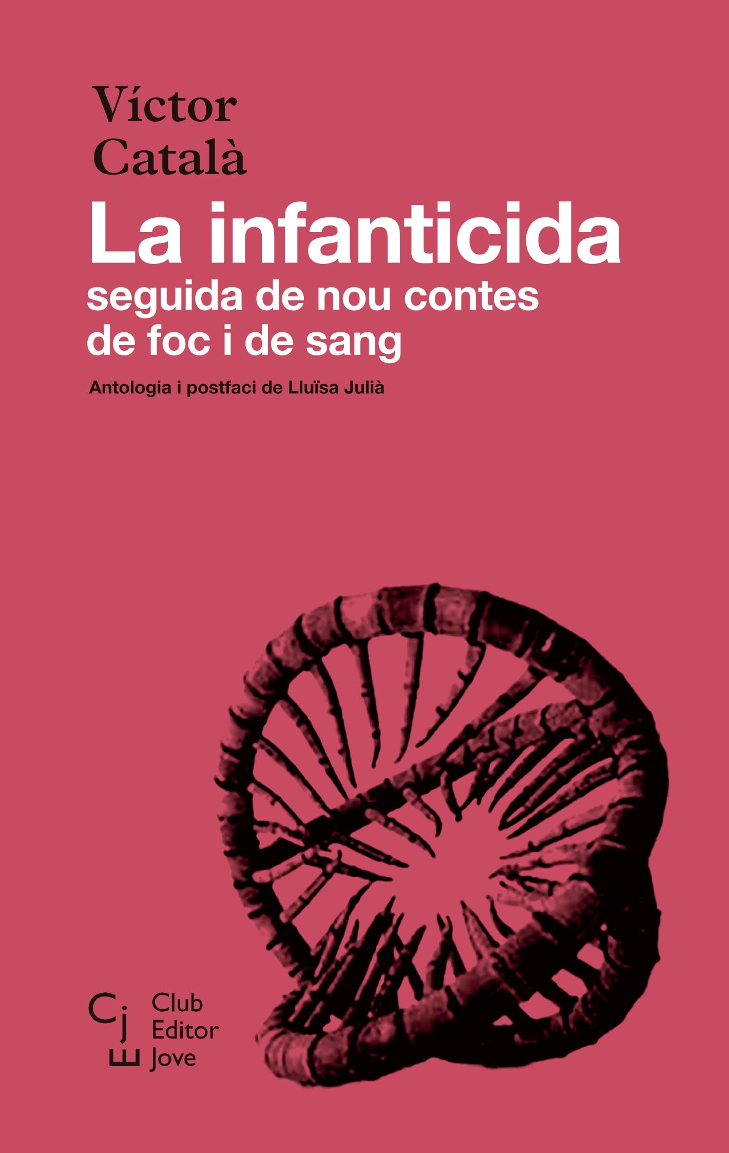 La infanticida: seguida de nou contes de foc i de sang (Paperback)