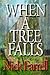 When a Tree Falls