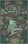 Lizard Commando Lizard Commando