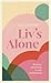 Liv's Alone by Liv Thorne
