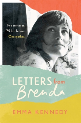 Letters From Brenda: Two suitcases. 75 lost letters. One mother. (Hardcover)
