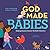 God Made Babies: Helping Pa...