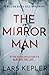 The Mirror Man by Lars Kepler