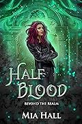 Half Blood: A Dragons vs Elves vs Humans Coming of Age Fantasy