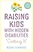 Raising Kids with Hidden Di...