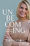 Unbecoming: A jou...