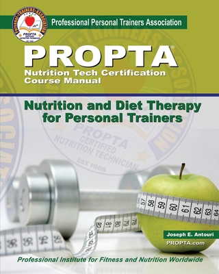 Nutrition Tech Certification course manual: Nutrition and Diet Therapy for Personal Trainers