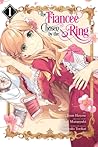 The Fiancee Chosen by the Ring, Vol. 1 by Jyun Hayase