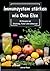 Immunsystem stärken wie Oma Else: 115 Rezepte bei Erkältung, Fieber und Schmerzen (German Edition)