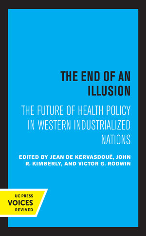 The End of an Illusion: The Future of Health Policy in Western Industrialized Nations (Hardcover)