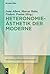 Heteronomieästhetik der Moderne (spectrum Literaturwissenscha... by Irene Albers