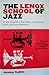 The Lenox School of Jazz by Jeremy Yudkin