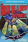 The Birth of a New Republic, Illustrated Edition by Jack Williamson