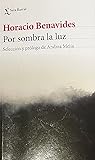 Por sombra la luz