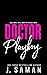 Doctor Playboy (Boston's Bi...