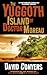 The Yuggoth Island of Docto...