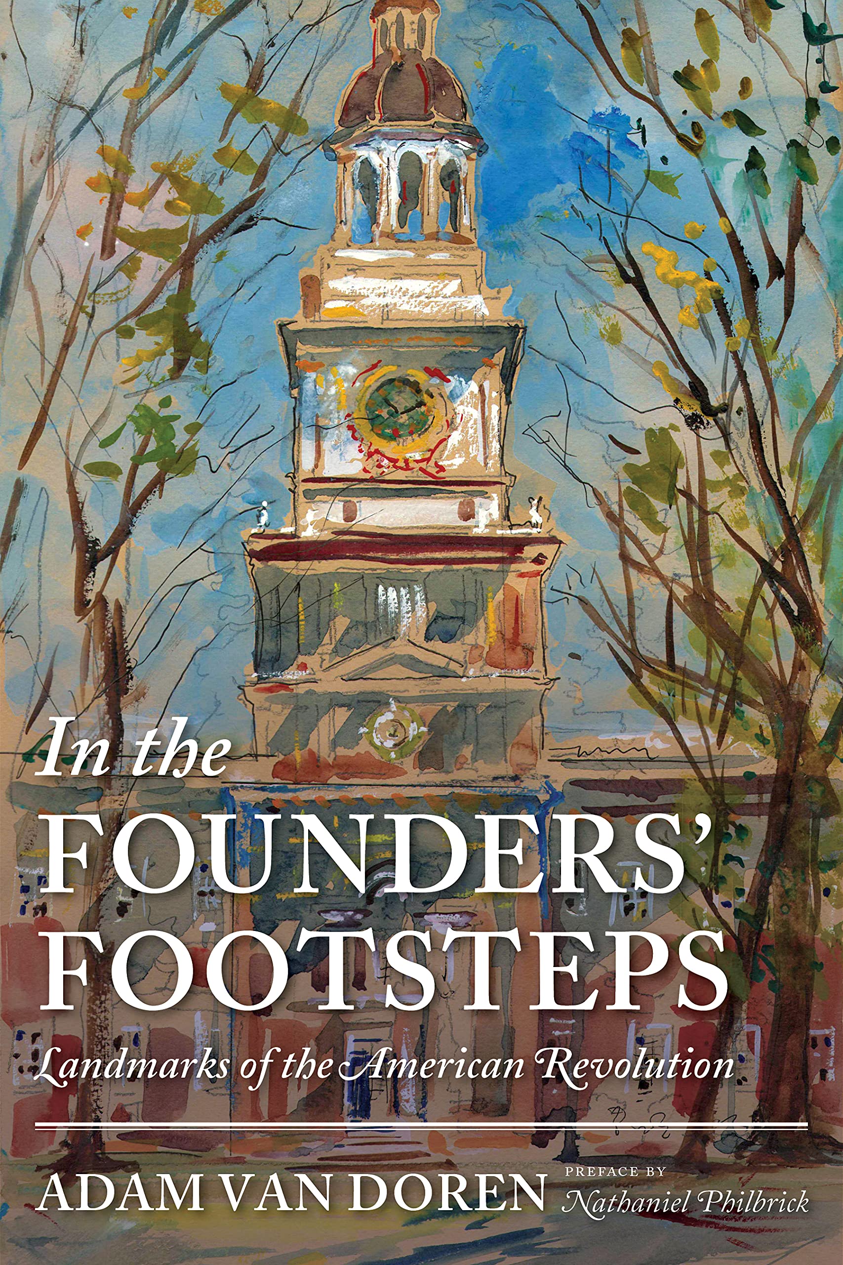 In the Founders' Footsteps: Landmarks of the American Revolution (Hardcover)