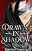 Drawn in Shadow (Goddesses of the Morrigan #2)