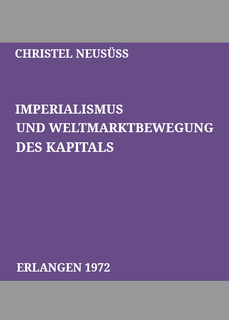 Imperialismus und Weltmarktbewegung des Kapitals: Kritik der Leninschen Imperialismustheorie und Grundzüge einer Theorie des Verhältnisses zwischen den kapitalistischen Metropolen (Paperback)