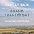 Grand Transitions: How the Modern World Was Made