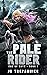 The Pale Rider (End of Days...