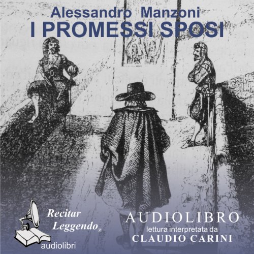 I promessi sposi (Versione integrale Audiolibro)
