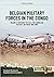 Belgian Military Forces in the Congo, Volume 2 by Stephen Rookes