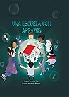 Una escuela con abrazos by Virginia Fernández Diez