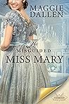 The Misguided Miss Mary (School of Charm #7)