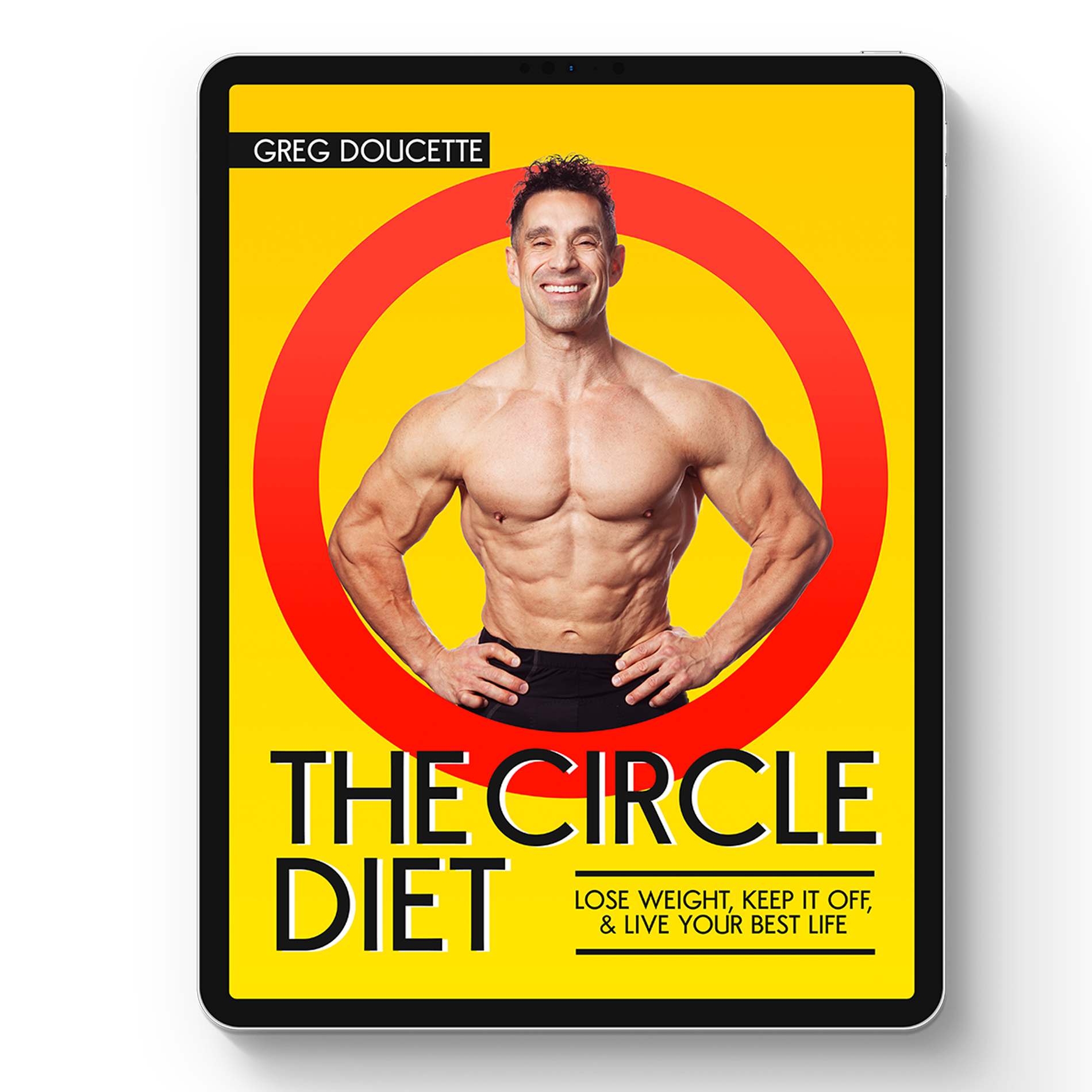 The Circle Diet. Lose Weight, Keep It Off & Live Your Best Life (ebook)