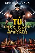 Tú eres mi millón de fuegos artificiales