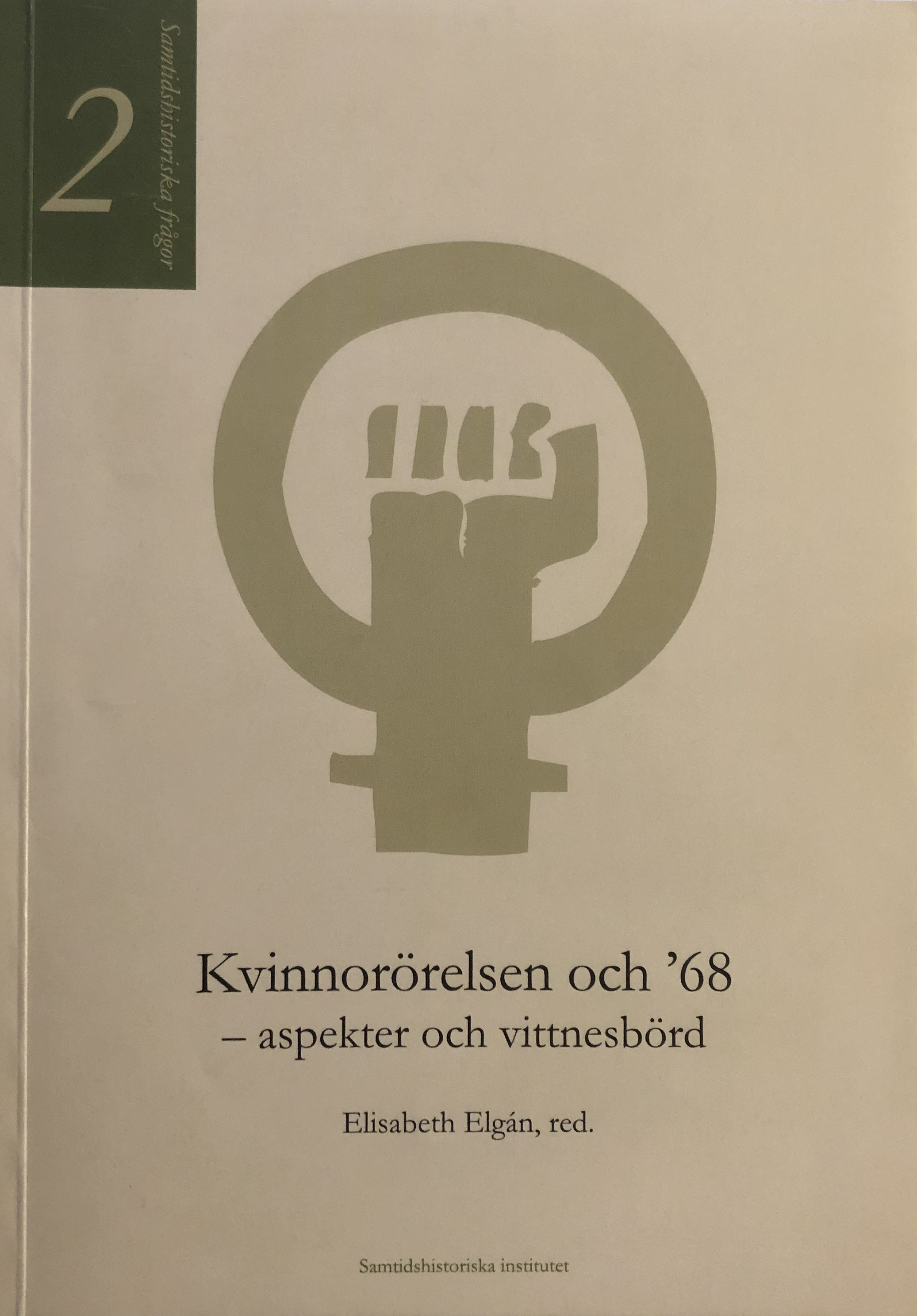 Kvinnorörelsen och '68 - aspekter och vittnesbörd
