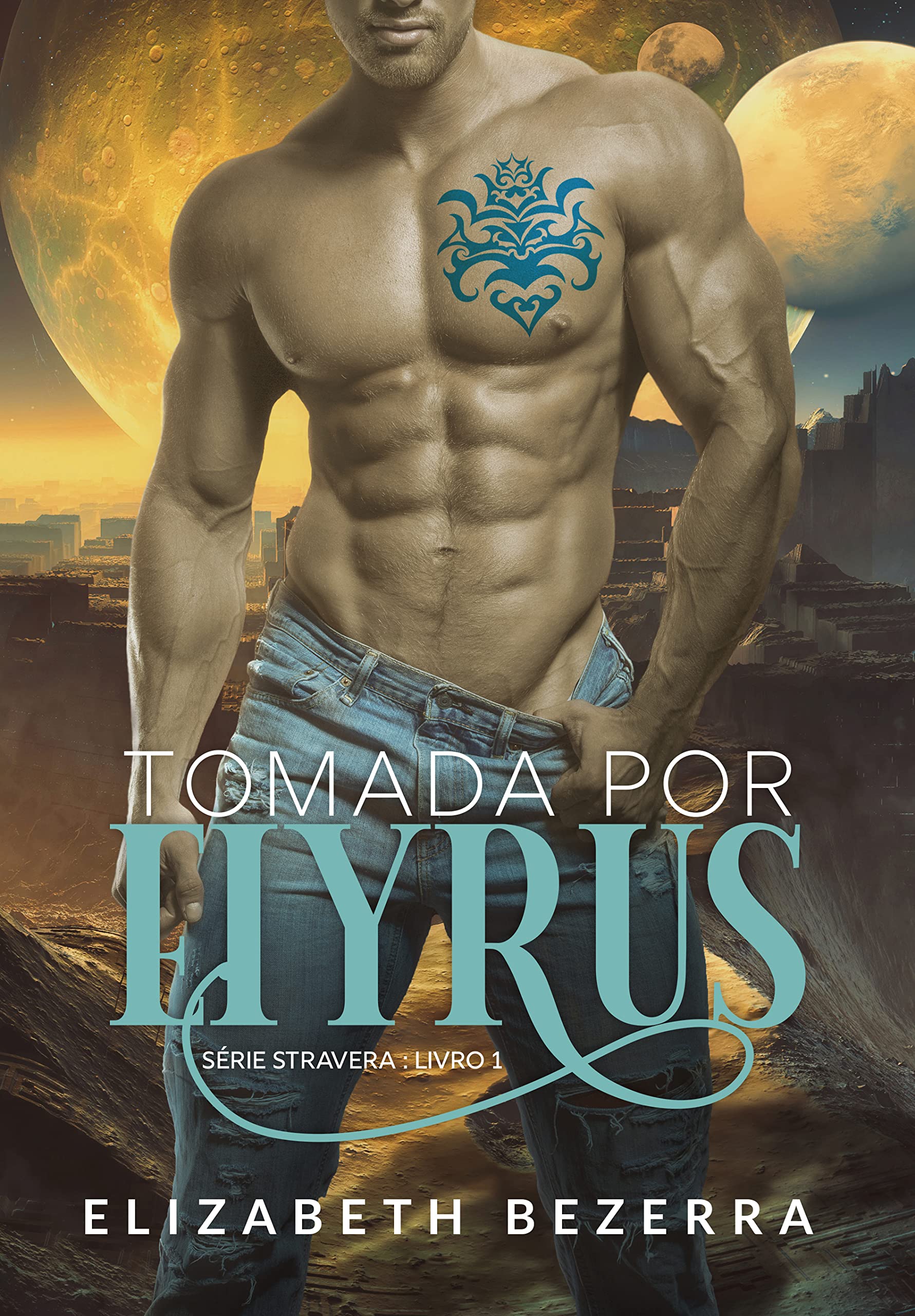 Tomada Por Eiyrus (Aliens de Stravera, #1)