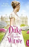 Der Duke und die unbeugsame Witwe (Regency - Liebe und Leidenschaft, #1)
