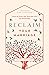 Reclaim Your Marriage: Grace for Wives Who Have Been Hurt by Pornography