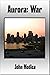 Aurora: War (Aurora Family Book 4)