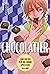 Chocolatier. Cioccolata per un cuore spezzato, Vol. 1