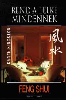 Feng shui: Rend a lelke mindennek