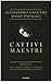 Cattivi maestri