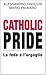 Catholic Pride: La fede e l...