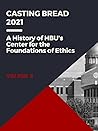 Casting Bread: A History of HBU's Center for the Foundations of Ethics