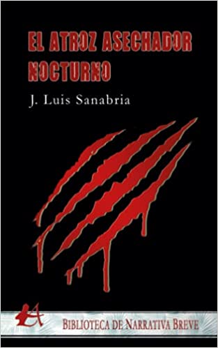 Portada de El atroz asechador nocturno, de J.Luis Sanabria