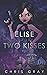Elise and the Two Kisses