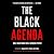 The Black Agenda: Bold Solutions for a Broken System