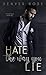 Hate the Way You Lie (Hate,...