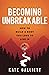 Becoming Unbreakable: How To Build A Body You Love To Live In